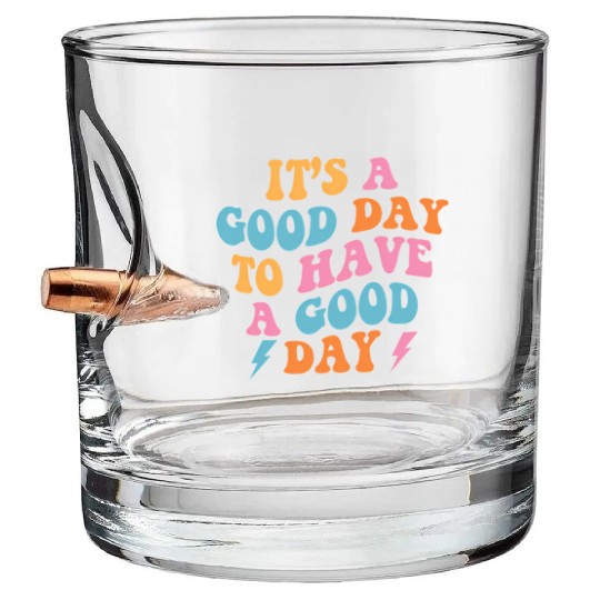 It'S A Day To Have A Day On Back Preppy Bullet Whiskey Glasses