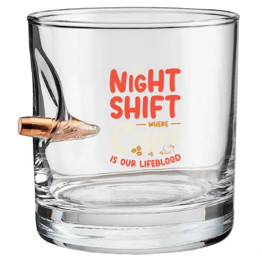 Night Shift Worker Graveyard Duty Bullet Whiskey Glasses