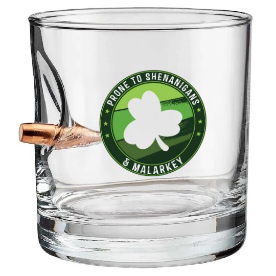 Prone To Shenanigans And Malarkey St Patricks Day Bullet Whiskey Glasses