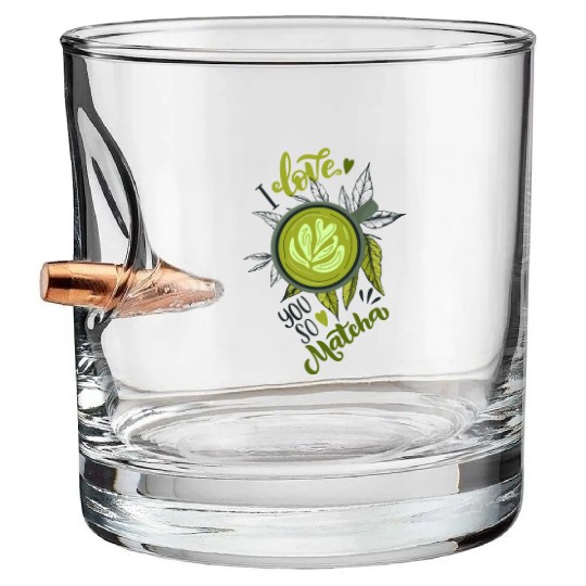 I Love You So Matcha Tea Latte Lover Bullet Whiskey Glasses