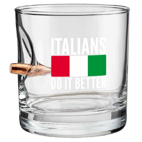 Italians Do It Better Italy Flag Quoted Themed Bullet Whiskey Glasses