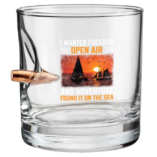 I Wanted Freedom Open Air And Adventure Found It Bullet Whiskey Glasses