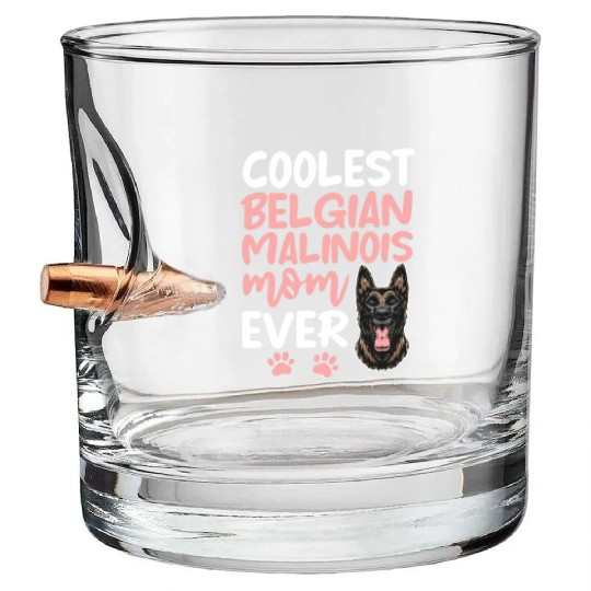 Coolest Belgian Malinois Mom Ever Bullet Whiskey Glasses
