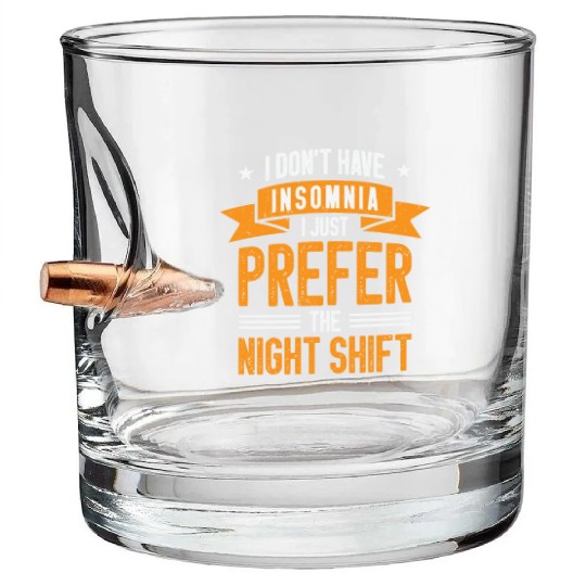 Night Shift Worker Graveyard Duty Bullet Whiskey Glasses