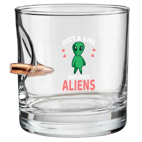 Just A Girl Who Loves Aliens I Green Alien I Girl Bullet Whiskey Glasses