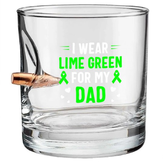 I Wear Lime Green For My Dad Lymphoma Awareness Bullet Whiskey Glasses