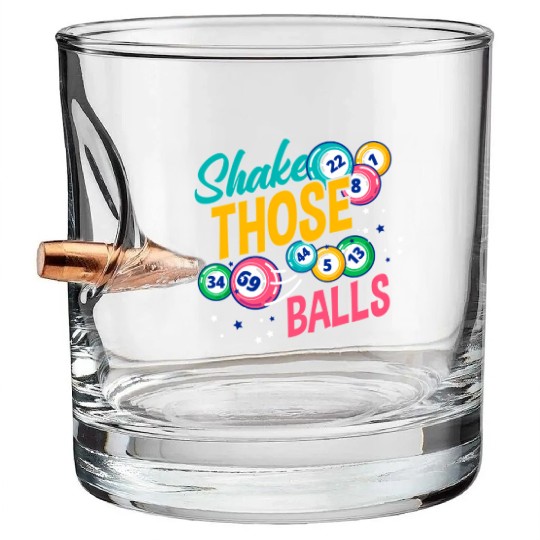 Shake Those Balls Bingo Player Bullet Whiskey Glasses