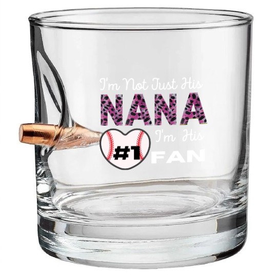 I m Not Just His Nana Number 1 Fan Funny Grandma Bullet Whiskey Glasses