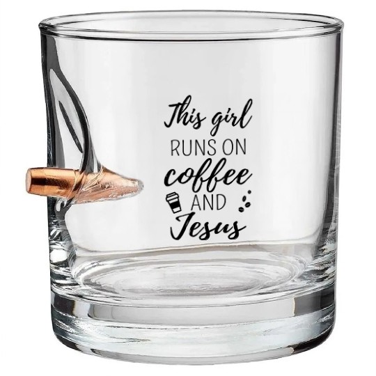 This Girl Runs On Coffee And Jesus Ii Bullet Whiskey Glasses