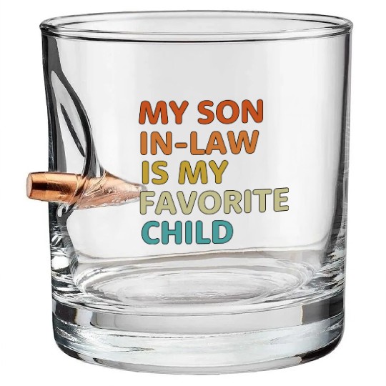 My Son In Law Is My Favorite Child aesthetic Bullet Whiskey Glasses