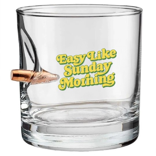 Easy Like Sunday Morning funny Bullet Whiskey Glasses