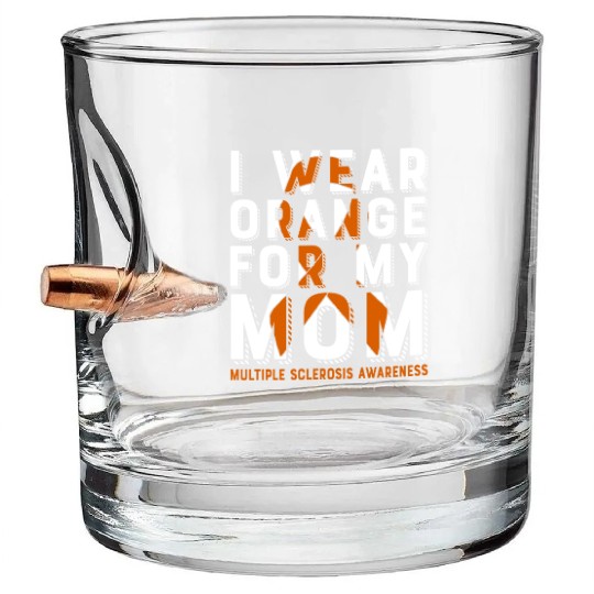I Wear Orange For My Mom Multiples Sclerosis Bullet Whiskey Glasses