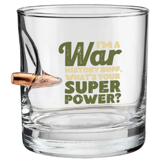 I'm a War History Buff - WW2 Enthusiast Bullet Whiskey Glasses