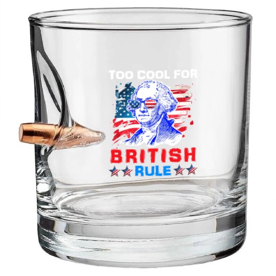 George Washington Too cool for British Rule US Bullet Whiskey Glasses