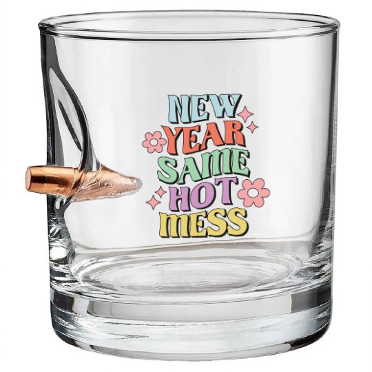 New Year Same Hot Mess quote green Bullet Whiskey Glasses