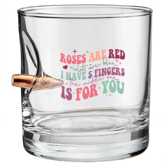 Snarky Sarcastic Middle Finger Valentines Day Poem Bullet Whiskey Glasses