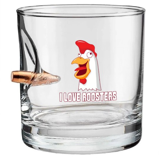 I love Roosters I love Cock Bullet Whiskey Glasses