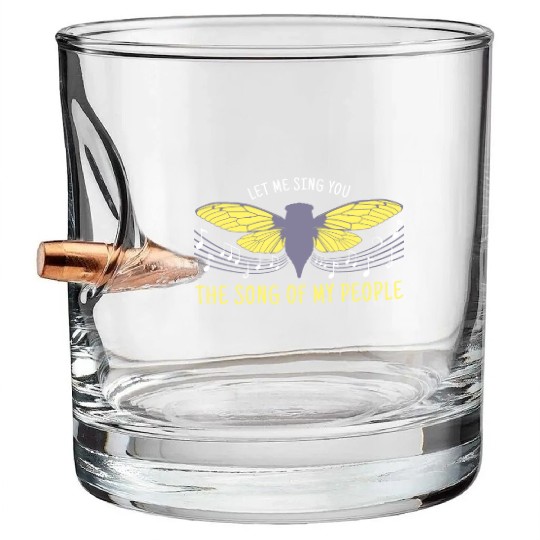 Let Me Sing You The Song Of My People Cicada Artsy Bullet Whiskey Glasses