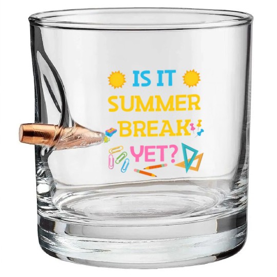 Teacher Summer Break Spring Break Last Day Of Scho Bullet Whiskey Glasses
