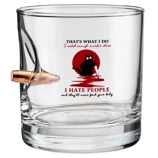 THAT S WHAT I DO I HAVE PEOPLE Bullet Whiskey Glasses