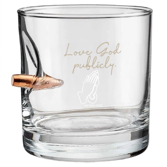Love God Publicly Bible Verse Faith In Jesus Bullet Whiskey Glasses