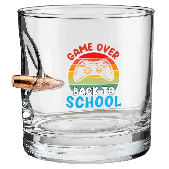 Game Over Back To School Bullet Whiskey Glasses