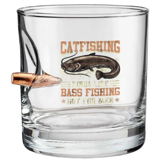 Catfishing kinda like Bass Fishing Flathead Fish Bullet Whiskey Glasses