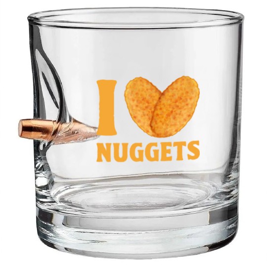 I Love Chicken Nuggets Bullet Whiskey Glasses
