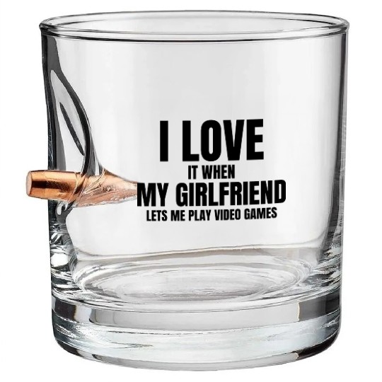 I Love It When My Fiance Lets Me Play Video Games Bullet Whiskey Glasses