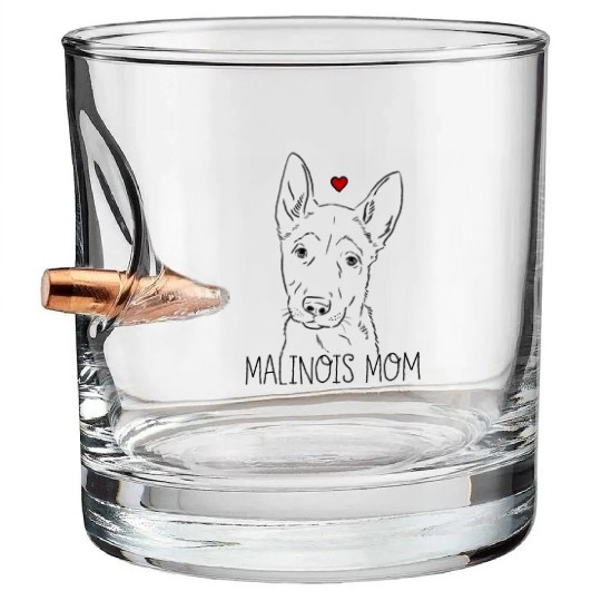 Malinois Mom Malinois Lover Belgian Malinois Bullet Whiskey Glasses