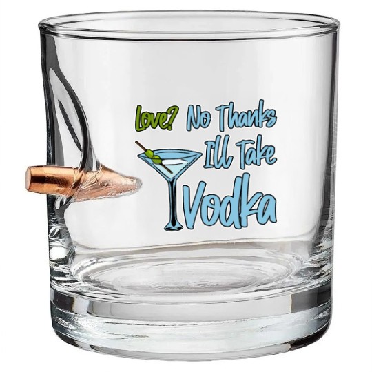 Love, No Thanks, I'll Take Vodka 4 Bullet Whiskey Glasses