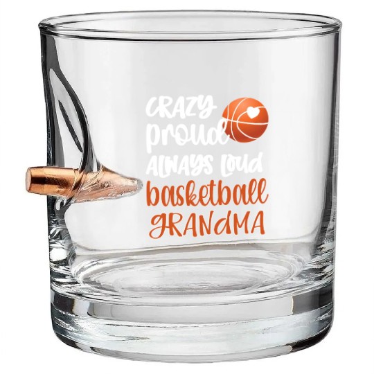 Crazy Proud Always Loud Baetball Grandma Baetball Bullet Whiskey Glasses
