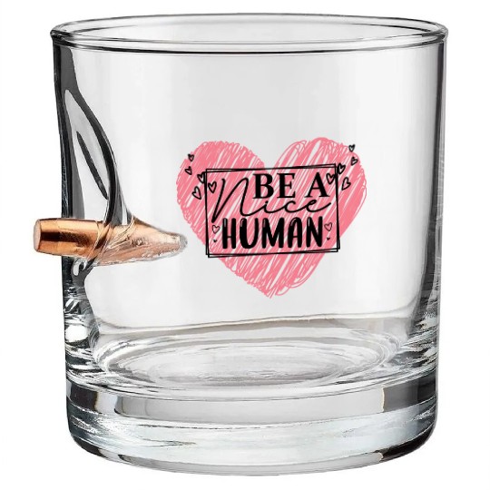 Be a Nice Human Red Heart Artwork - Bold Reminder Bullet Whiskey Glasses