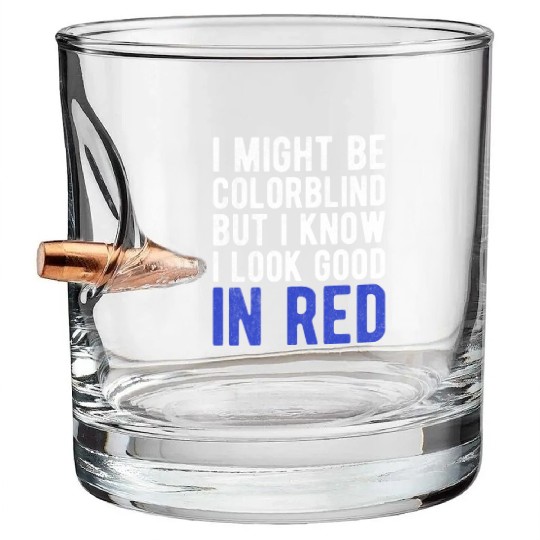 Funny Sayings Cool I Might Be Colorblind But I Bullet Whiskey Glasses