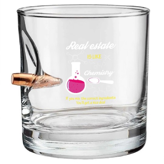 Real Estate Is Like Chemistry Bullet Whiskey Glasses