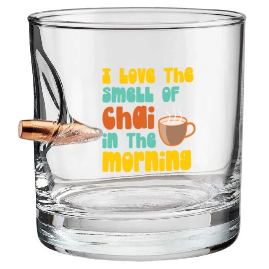 I Love The Smell Of Chai Tea Coffee Latte Lover Bullet Whiskey Glasses