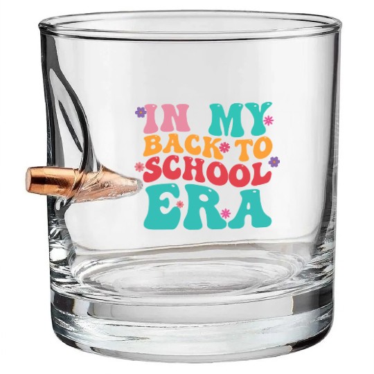 In My Back To School Era Bullet Whiskey Glasses