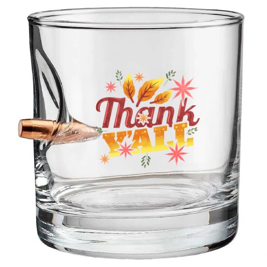 Thank Y all Thank You All Leaves Logo Thanksgiving Bullet Whiskey Glasses