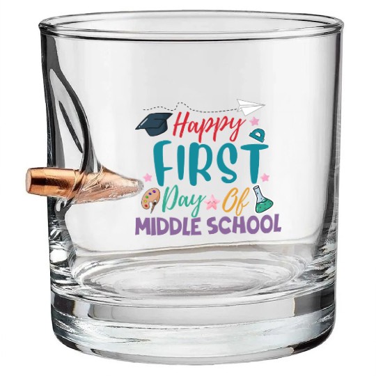 happy first day of middle school Bullet Whiskey Glasses