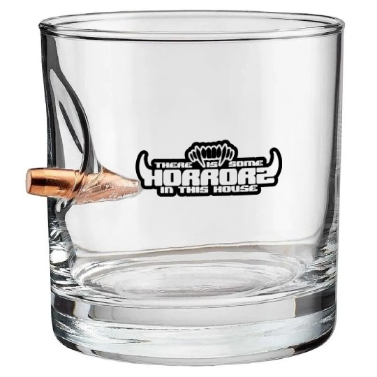 There's Some Horrors In This House Bullet Whiskey Glasses