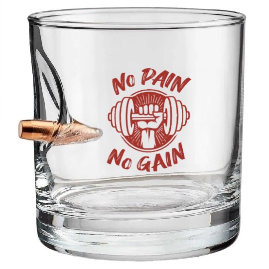No Pain No Gain Bullet Whiskey Glasses