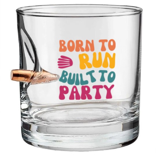 Birthday Gift For Her Born To Run Built To Party C Bullet Whiskey Glasses