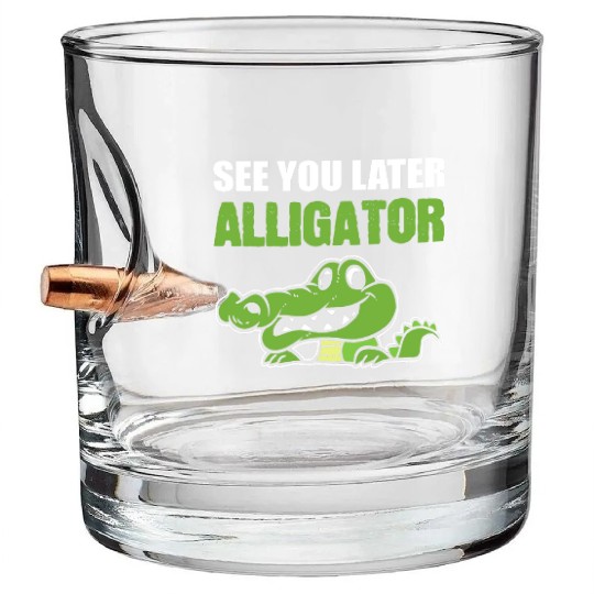 Later Alligator Outgoing Person Gift Bullet Whiskey Glasses