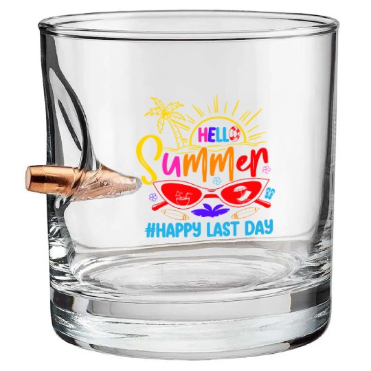Hello Summer Last Day Last Day Of School Teacher Bullet Whiskey Glasses