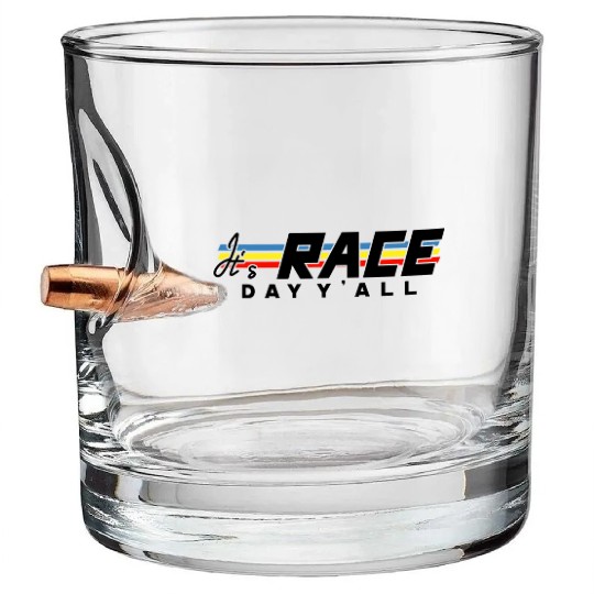 It s Race Day Y all Bullet Whiskey Glasses