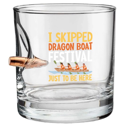 Funny Dragon Boat Festival Just To Be Here Racing Bullet Whiskey Glasses