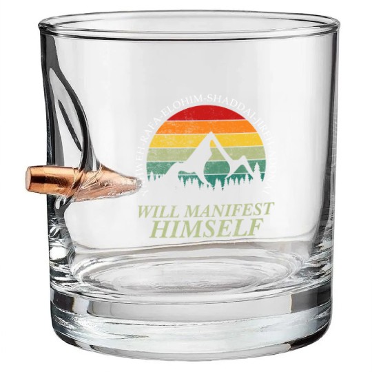 Yahweh - Will Manifest Himself Worshiper Inspiring Bullet Whiskey Glasses