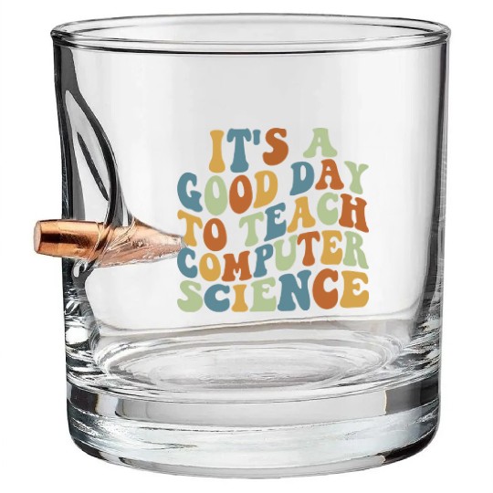 Computer Science Teacher Teacher Appreciation Bullet Whiskey Glasses