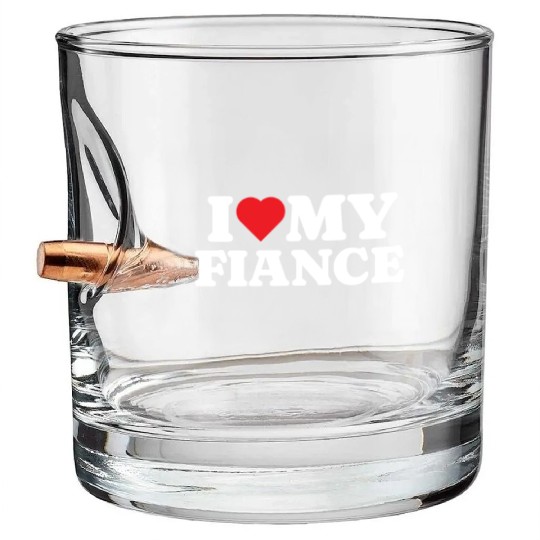 I Love My Fiance Bullet Whiskey Glasses