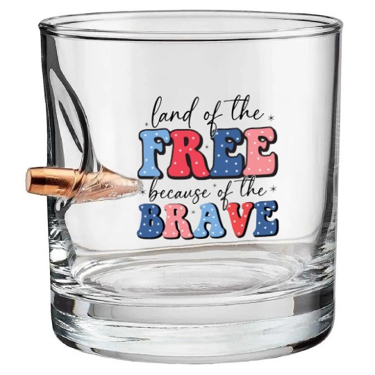 Land of the free because the brave Bullet Whiskey Glasses